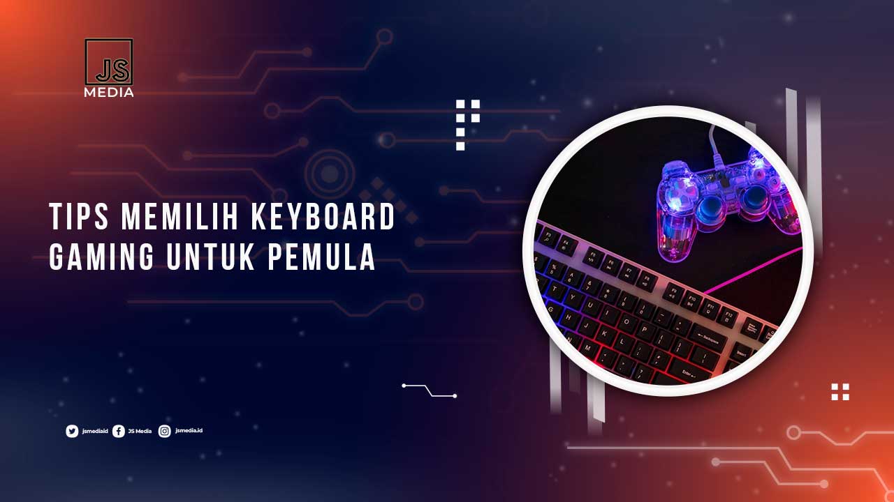 Tips Memilih Keyboard Gaming