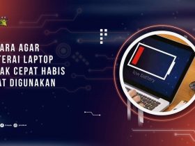 4 Cara Agar Baterai Laptop tidak Cepat Habis saat Digunakan