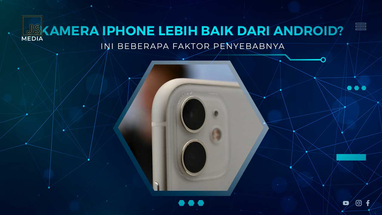 Alasan Kamera iPhone Lebih Bagus