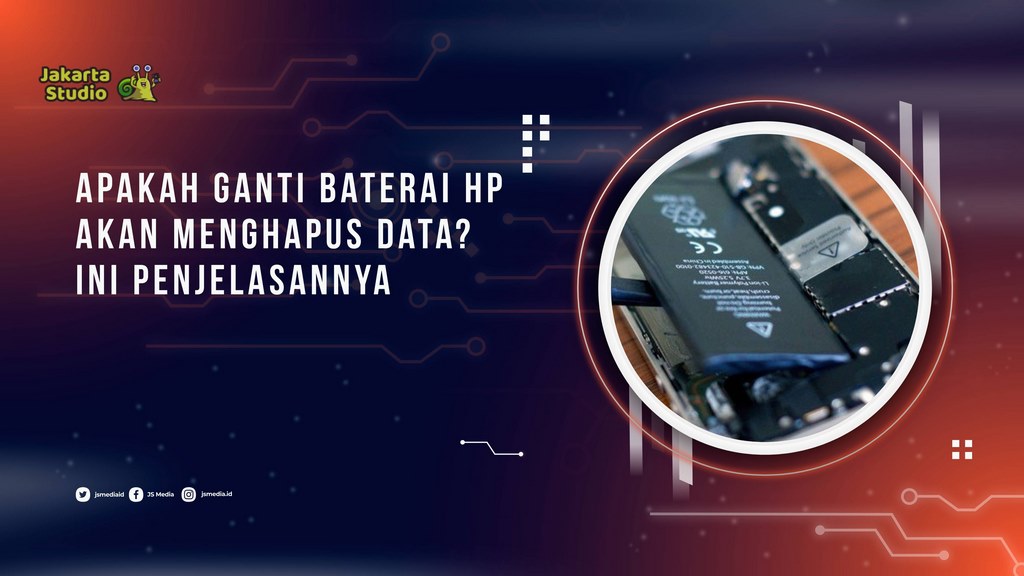 Apakah Ganti Baterai HP Akan Menghapus Data_ Ini Penjelasannya