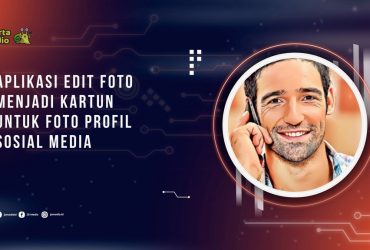 Aplikasi Edit Foto Menjadi Kartun untuk Foto Profil Medsos