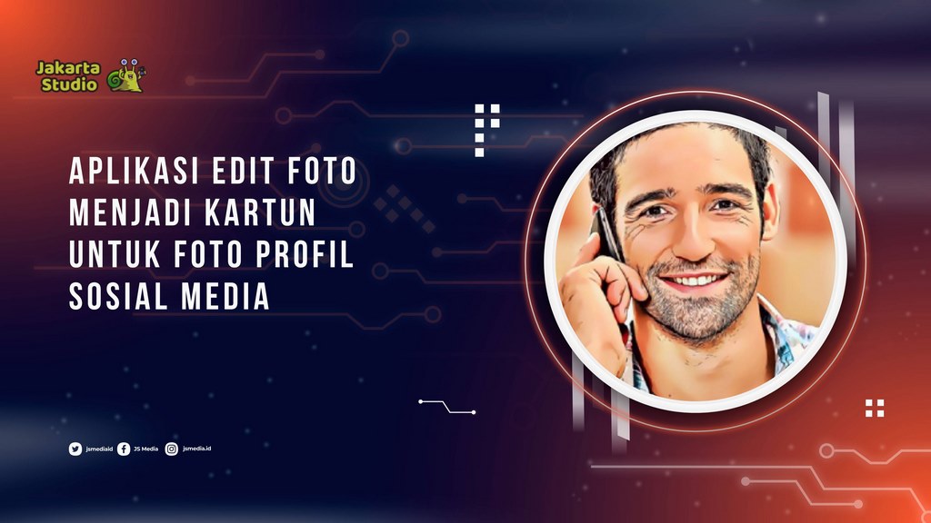 Aplikasi Edit Foto Menjadi Kartun untuk Foto Profil Medsos