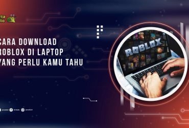 Cara Download Roblox di Laptop yang Perlu Kamu Tahu