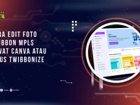 Cara Edit Foto Twibbon MPLS lewat Canva atau situs Twibbonize