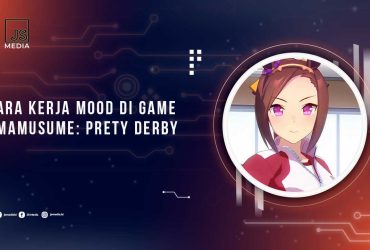 Cara Kerja Mood Umamusume