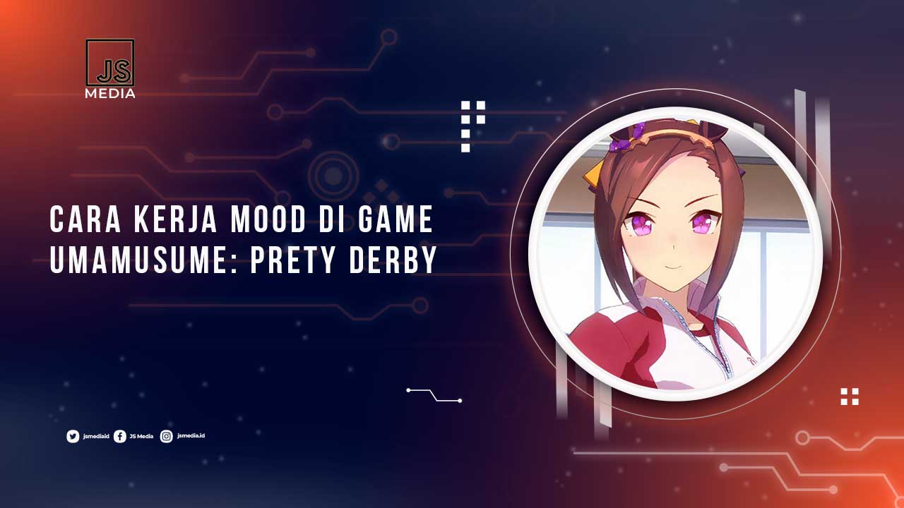 Cara Kerja Mood Umamusume