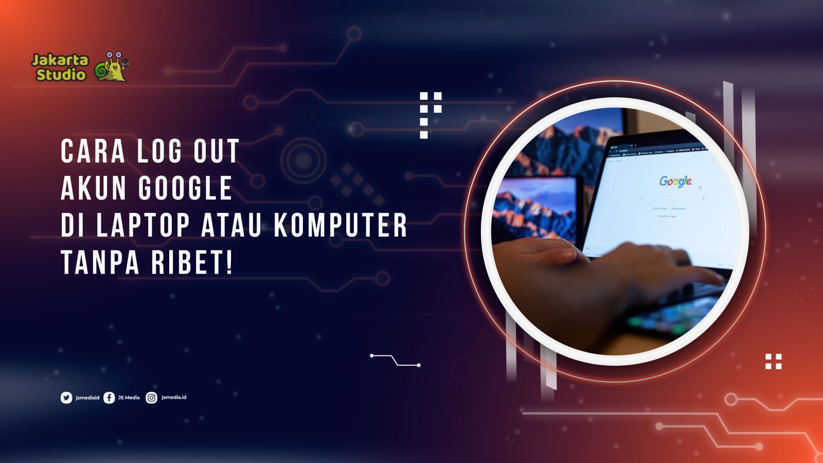 Cara Log Out Akun Google di Laptop atau Komputer