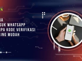 Cara Masuk WhatsApp Tanpa Kode Verifikasi Paling mudah