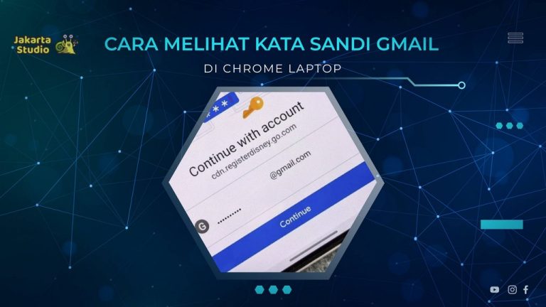 Cara Melihat Kata Sandi Gmail di Chrome Laptop, Mudah