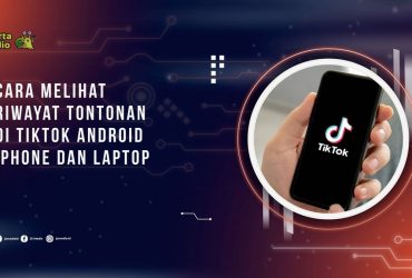 Cara Melihat Riwayat Tontonan di Tiktok Android, iPhone atau Laptop