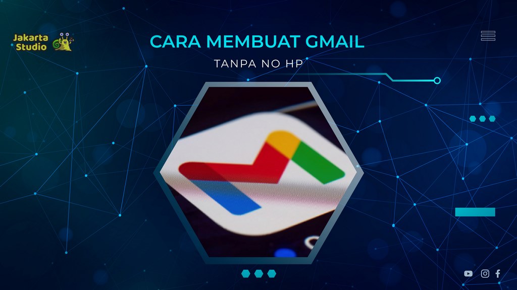 Cara Membuat Gmail Tanpa No HP