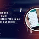 Cara Memindah WA ke HP Baru dengan Nomor yang Sama