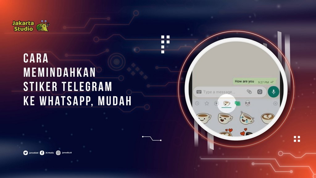 Cara Memindahkan Stiker Telegram ke Whatsapp, Mudah