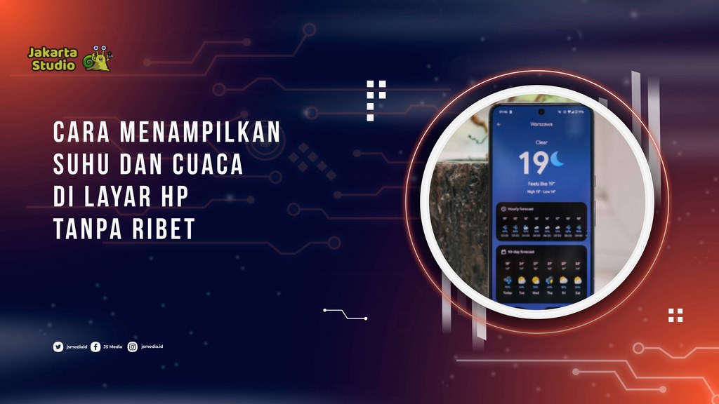 Cara Menampilkan Suhu dan Cuaca di Layar HP Tanpa Ribet
