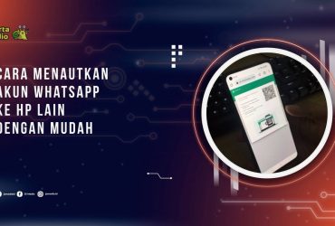Cara Menautkan Akun Whatsapp ke HP Lain dengan MudahCara Menautkan Akun Whatsapp ke HP Lain dengan Mudah