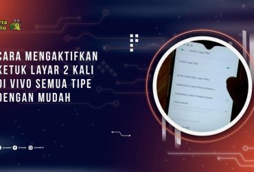 Cara Mengaktifkan Ketuk Layar 2 Kali di Vivo Semua Tipe