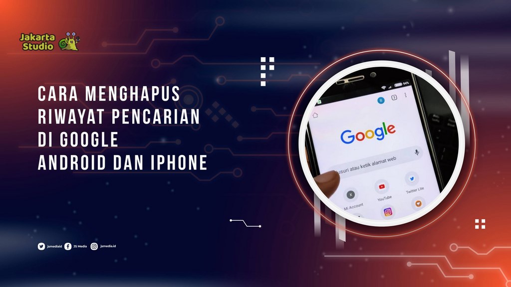 Cara Menghapus Riwayat Pencarian di Google Android dan iPhone