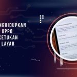 Cara Menghidupkan Layar Hp OPPO dengan Ketukan 2 Kali