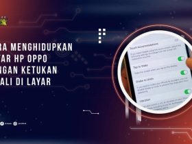 Cara Menghidupkan Layar Hp OPPO dengan Ketukan 2 Kali