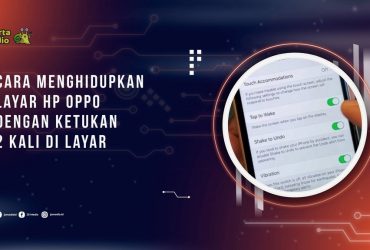 Cara Menghidupkan Layar Hp OPPO dengan Ketukan 2 Kali