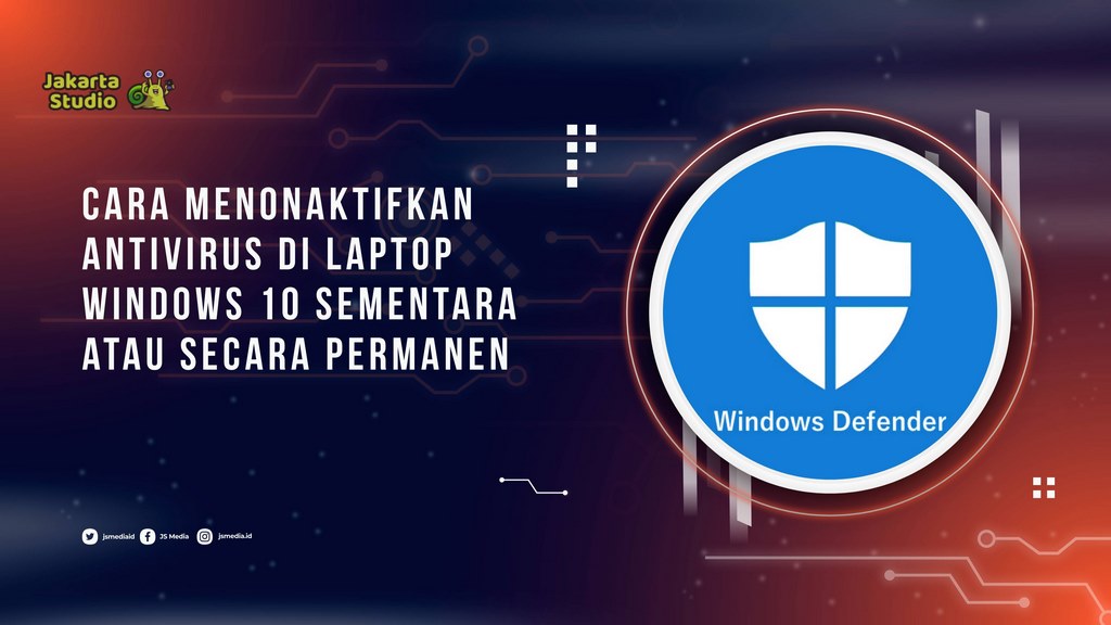 Cara Menonaktifkan Antivirus di Laptop Windows 10 (1)