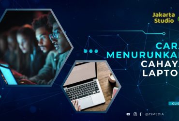 Cara Menurunkan Cahaya Laptop atau Komputer