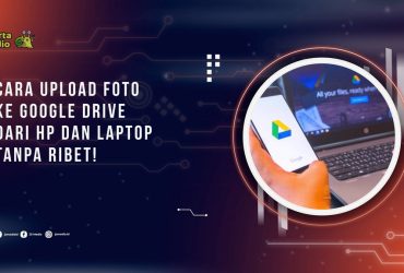 Cara Upload Foto ke Google Drive dari HP dan Laptop