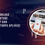 Cara download Video YouTube di laptop dan Android Tanpa Aplikasi