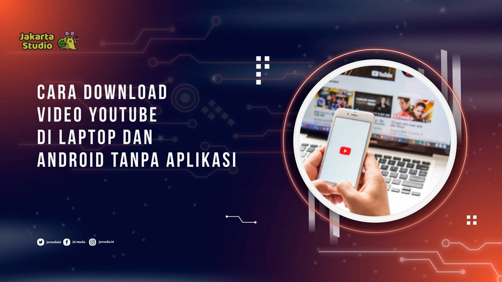 Cara download Video YouTube di laptop dan Android Tanpa Aplikasi