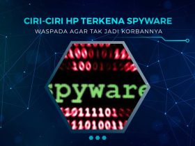 Ciri-Ciri HP Terkena Spyware