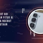 Infinix HOT 60i: HP dengan Fitur AI dan Performa Ngebut Cuma 1 Jutaan