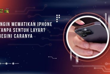 Cara Mematikan iPhone Tanpa Sentuh Layar