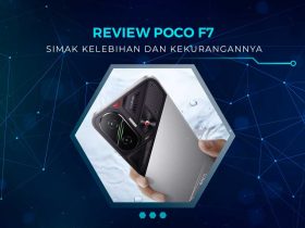 Kelebihan dan Kekurangan POCO F7
