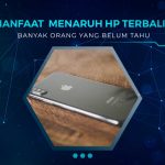 Manfaat Menaruh HP Terbalik
