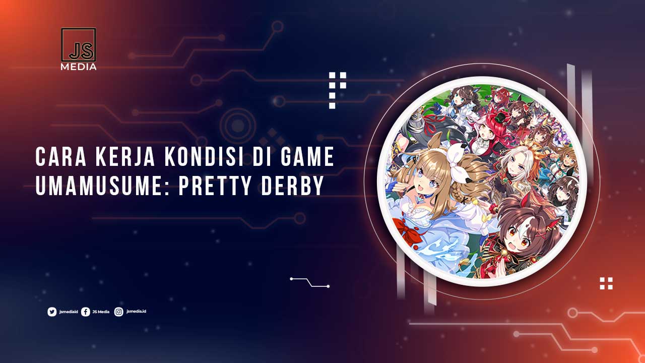 Penjelasan Kondisi Umamusume