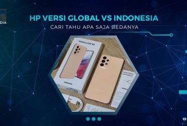 Perbedaan HP Versi Global dan Indonesia