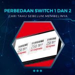 Perbedaan Switch 1 dan 2