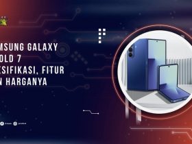 Spesifikasi dan Harga Samsung Galaxy Z Fold 7 di Indonesia