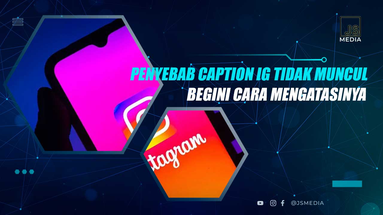 Solusi Caption IG Tidak Muncul