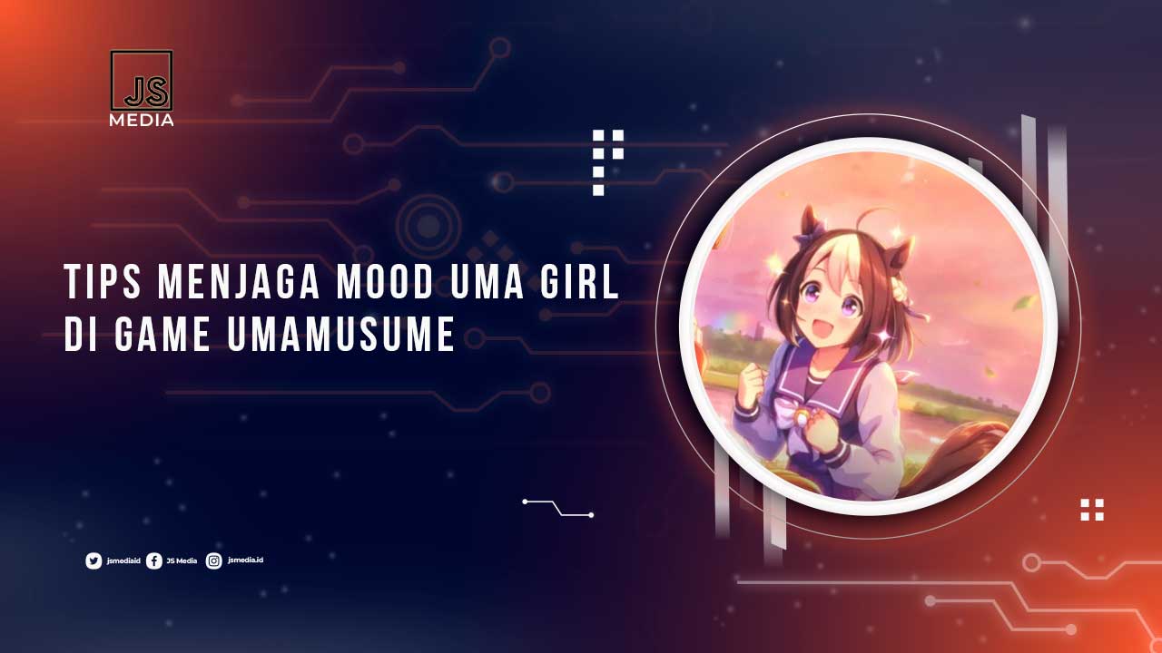 Tips Menjaga Mood Umamusume