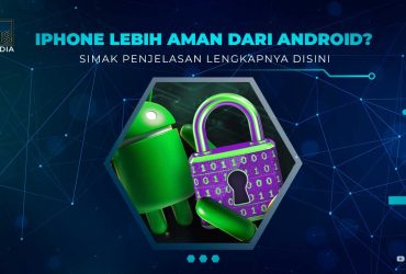 Apakah iPhone Lebih Aman dari Android