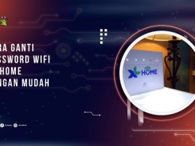 Cara Ganti Password WiFi XL Home dengan Mudah untuk Pemula