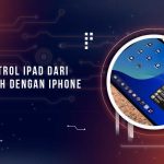 Cara Kontrol iPad Lewat iPhone
