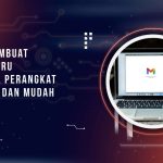 Cara Membuat Email Baru di Semua Perangkat