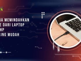 Cara Memindahkan File dari Laptop ke HP Paling Mudah