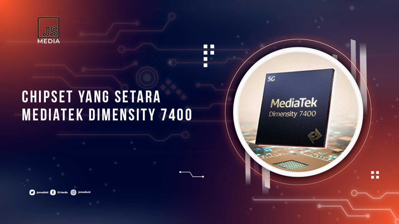 Chipset Setara Dimensity 7400