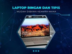 Laptop Ringan dan Tipis
