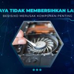Manfaat Membersihkan Laptop