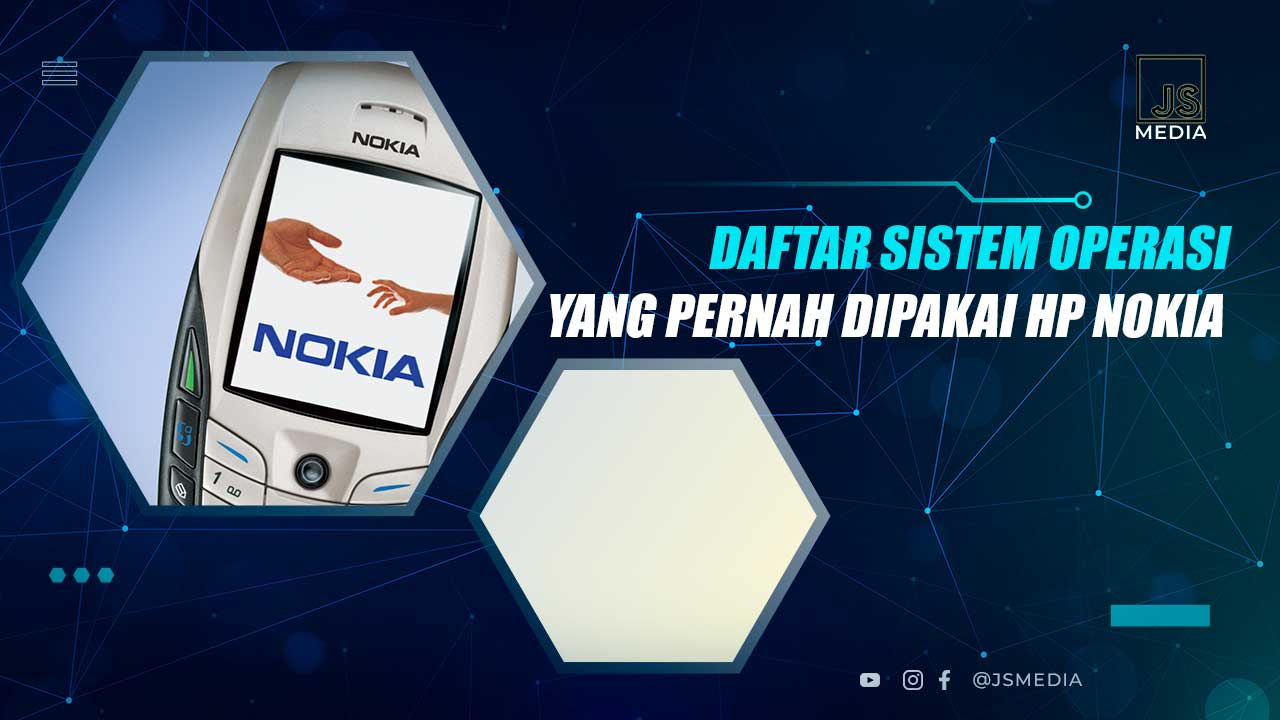 Mengenal 5 OS yang Pernah Digunakan oleh HP Nokia
