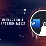 Perbandingan Word dan Google Docs
